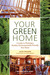 Your Green Home: A Guide to...