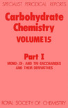 Carbohydrate Chemistry: Volume 15 Carbohydrate Chemistry: Volume 15