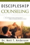 Discipleship Counseling: The Complete Guide to Helping Others Walk in Freedom and Grow in Christ Discipleship Counseling: The Complete Guide to Helping Others Walk in Freedom and Grow in Christ