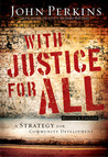 With Justice for All: A Strategy for Community Development With Justice for All: A Strategy for Community Development