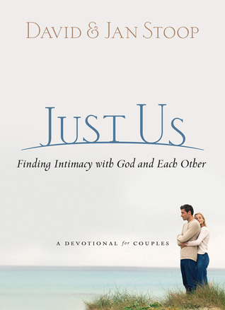 Just Us: Finding Intimacy with God and Each Other