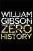 Zero History (Bigend, #3)