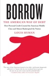 Borrow: The American Way of Debt Borrow: The American Way of Debt