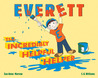 Everett the Incredibly Helpful Helper by Sue-anne Murrow Everett the Incredibly Helpful Helper by Sue-anne Murrow