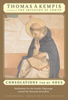 Consolation for My Soul: Thomas à Kempis