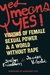 Yes Means Yes!: Visions of Female Sexual Power and a World Without Rape