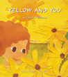 Yellow and You Yellow and You