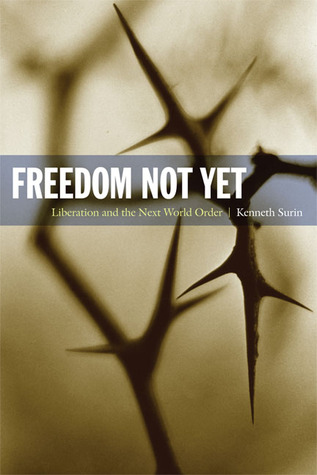 Freedom Not Yet by Kenneth Surin