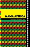 Mama Africa by Patricia De Santana Pinho