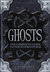 Ghosts: The Complete Guide ...