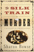 The Silk Train Murder