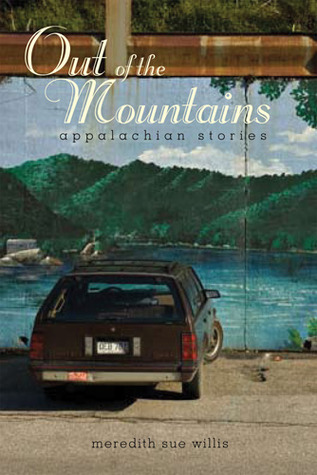 Out of the Mountains by Meredith Willis Out of the Mountains by Meredith Willis