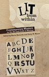 Lit from Within: Contemporary Masters on the Art and Craft of Writing Lit from Within: Contemporary Masters on the Art and Craft of Writing