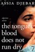 The Tongue's Blood Does Not Run Dry: Algerian Stories
