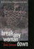 Break Any Woman Down by Dana Johnson Break Any Woman Down by Dana Johnson
