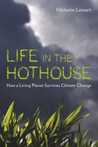 Life in the Hothouse: How a Living Planet Survives Climate Change