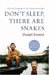 Don't Sleep, There Are Snakes: Life And Language In The Amazonian Jungle (Paperback)