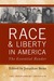 Race and Liberty in America...