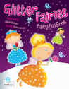 Glitter Fairies, Grades K - 3 Glitter Fairies, Grades K - 3
