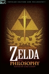 The Legend of Zelda and Philosophy by Luke Cuddy