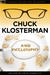 Chuck Klosterman and Philosophy: The Real and the Cereal