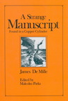 A Strange Manuscript found in a Copper Cylinder by James De Mille A Strange Manuscript found in a Copper Cylinder by James De Mille