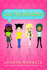 Luv Ya Bunches by Lauren Myracle Luv Ya Bunches by Lauren Myracle