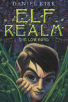 The Low Road (Elf Realm, #1) The Low Road (Elf Realm, #1)