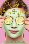 My Life in Pink and Green (Pink and Green, #1)