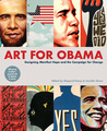 Art for Obama: Designing the Campaign for Change Art for Obama: Designing the Campaign for Change