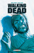 Walking Dead, #4: Amour et mort
