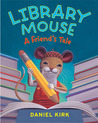 A Friend's Tale (Library Mouse #2) A Friend's Tale (Library Mouse #2)