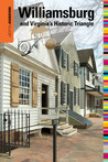 Insiders' Guide to Williamsburg 16th: and Virginia's Historic Triangle
