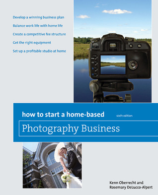 How to Start a Home-Based Photography Business, 6th
