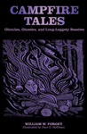 Campfire Tales, 3rd: Ghoulies, Ghosties, and Long-Leggety Beasties