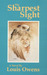 The Sharpest Sight: A Novel