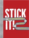 Stick It!: 99 DIY Duct Tape Projects
