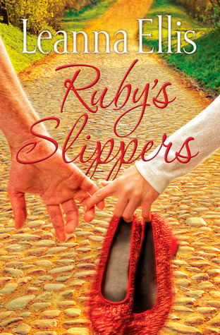 Ruby's Slippers by Leanna Ellis