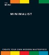 The Mini Minimalist: Create Your Own Modern Masterpiece