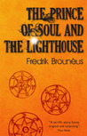 The Prince of Soul and The Lighthouse by Fredrik Brouneus The Prince of Soul and The Lighthouse by Fredrik Brouneus