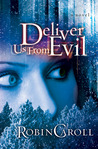 Deliver Us from Evil: A Novel Deliver Us from Evil: A Novel
