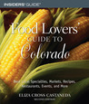 Food Lovers' Guide to Colorado, 2nd