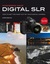 Mastering Your Digital SLR:...
