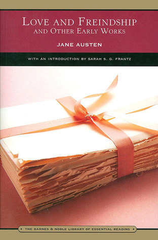 Love and Freindship and Other Early Works by Jane Austen