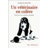 Un vétérinaire en colère. Essai sur la condition animale