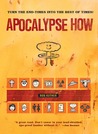 Apocalypse How: Making the End Times the Best of Times