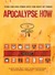 Apocalypse How: Making the End Times the Best of Times