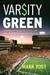 Varsity Green by Mark Yost Varsity Green by Mark Yost