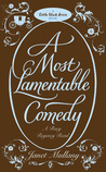 A Most Lamentable Comedy A Most Lamentable Comedy