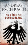 Ein König Für Deutschland